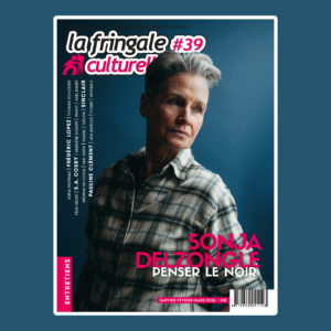 La Fringale Culturelle n°39 – Sonja Delzongle