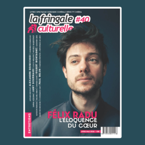 La Fringale Culturelle n°40 – Félix Radu