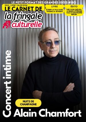 Le Carnet de La Fringale Culturelle n°180